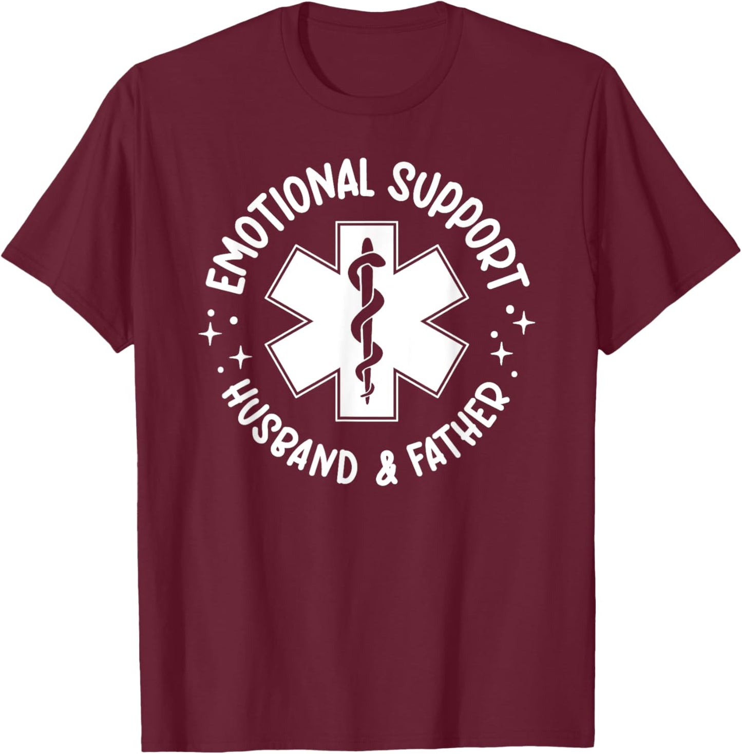 Emotional Support - Husband & Father T-Shirt - T-Shirt | Maroon