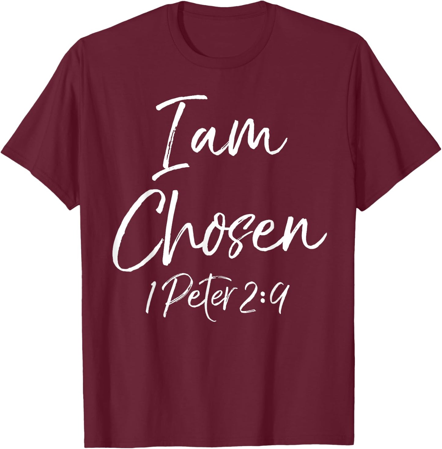 Christian Salvation Quote Baptism Gift 1 Peter I Am Chosen T-Shirt - T-Shirt | Maroon