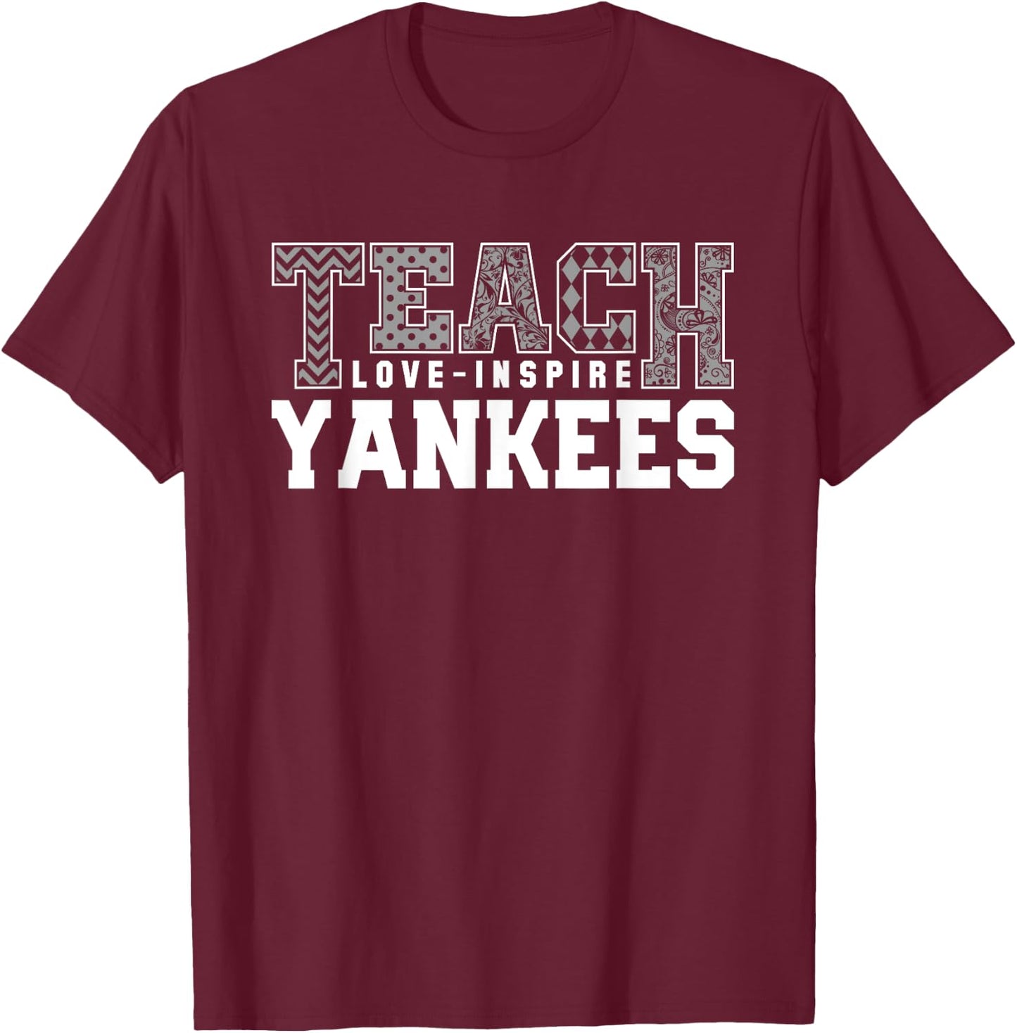 Yankees North Teach Love Inspire Slogan HS T-Shirt - T-Shirt | Maroon