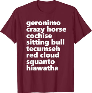 Geronimo Crazy Horse Cochise Sitting Bull Tecumseh Red-Cloud T-Shirt - T-Shirt | Maroon