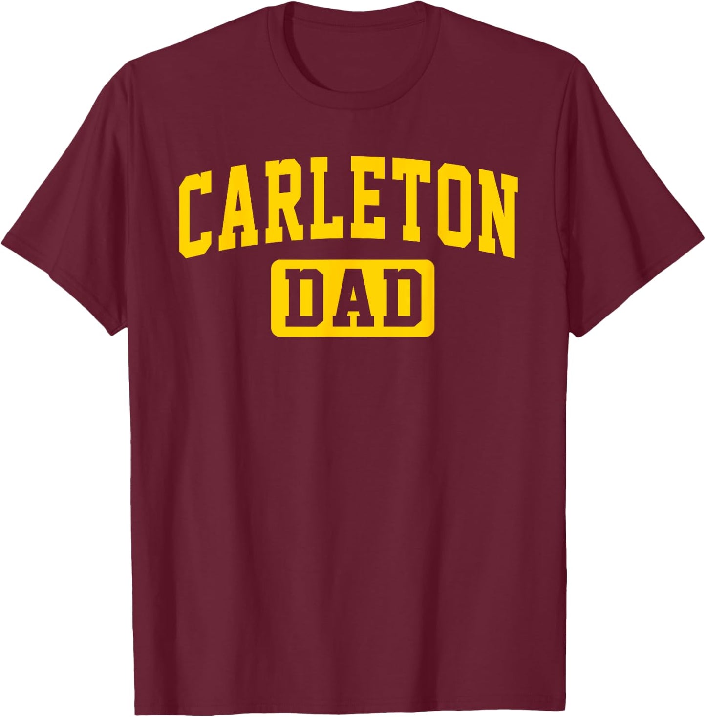 Carleton College Dad Arch Vintage Design Father Men Family T-Shirt - T-Shirt | Maroon