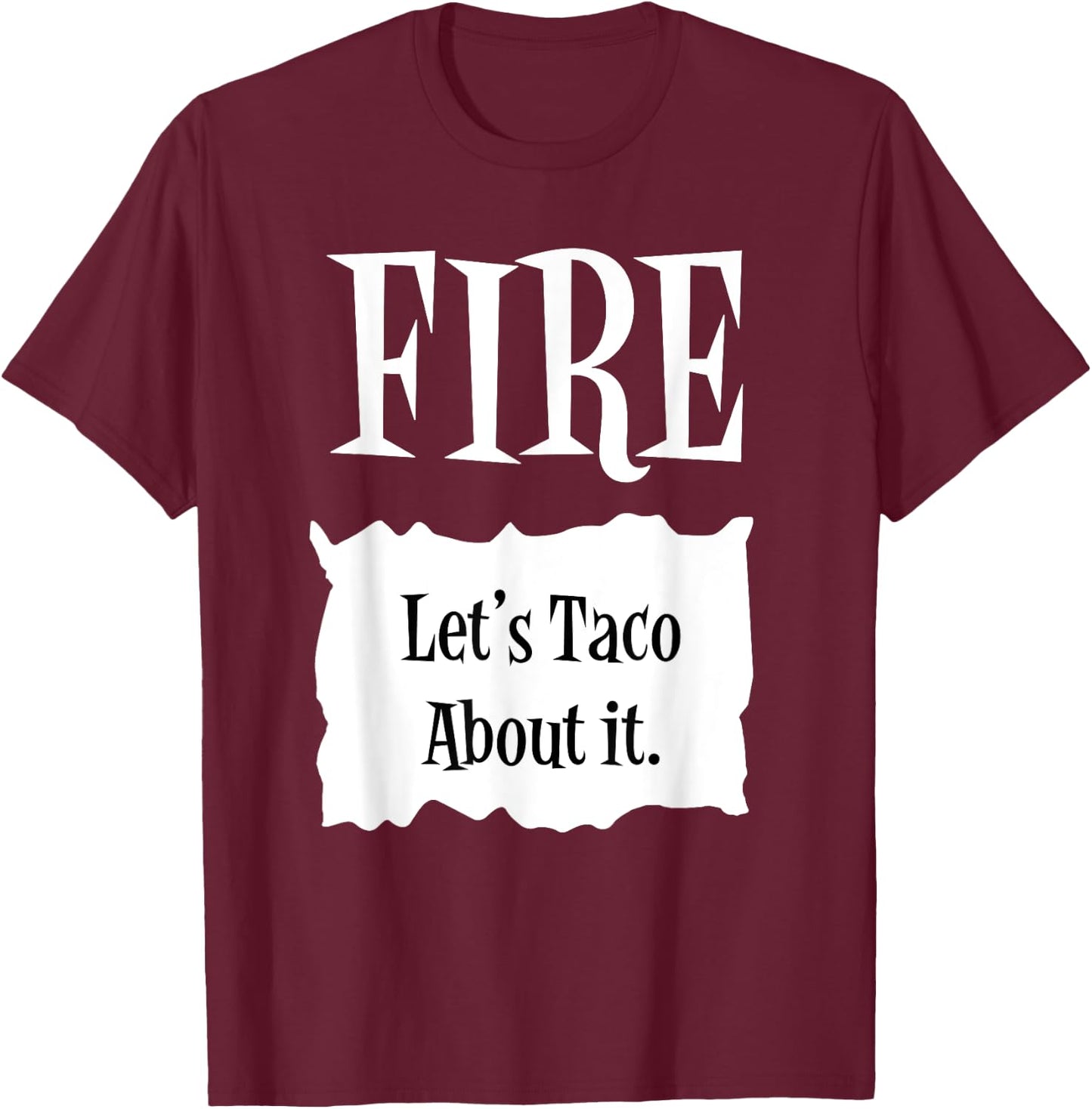 FIRE - Hot Packet Halloween Taco Costume T-Shirt - T-Shirt | Maroon