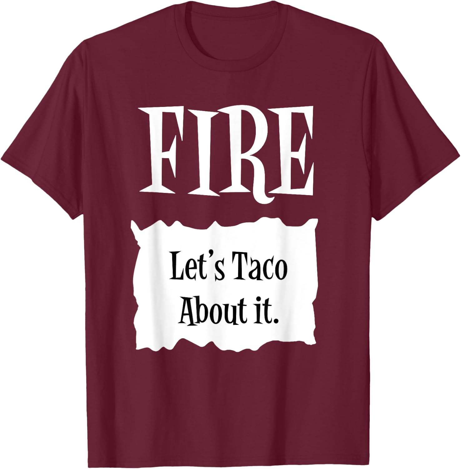 FIRE - Hot Packet Halloween Taco Costume T-Shirt - T-Shirt | Maroon
