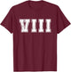 Roman Numeral 8th Birthday Eight 8 Years Old Birthday T-Shirt - T-Shirt | Maroon