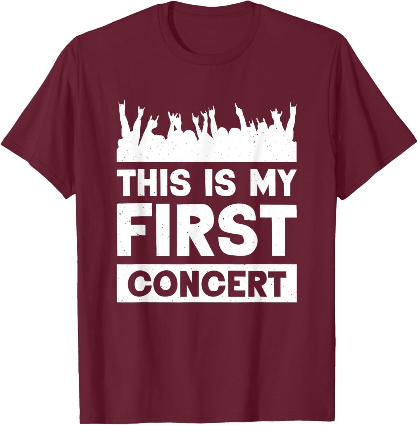 This Is My First Concert T-Shirt - T-Shirt | Maroon