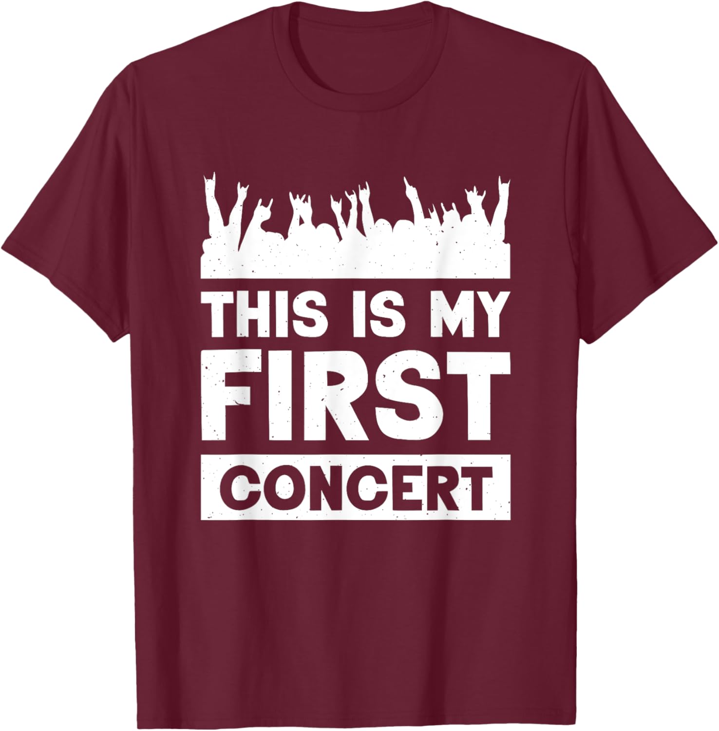 This Is My First Concert T-Shirt - T-Shirt | Maroon