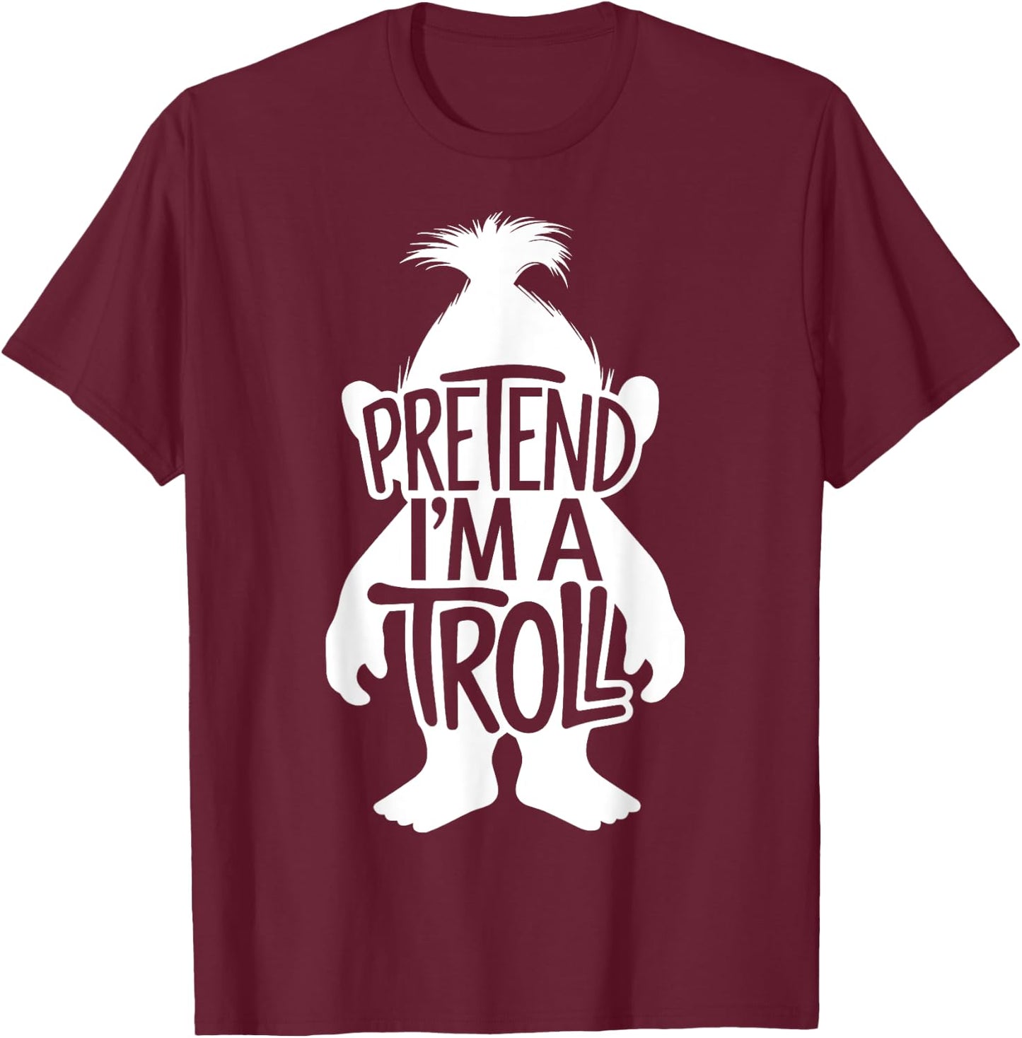 Funny Easy Adult Halloween Costumes Pretend I'm A Troll T-Shirt - T-Shirt | Maroon