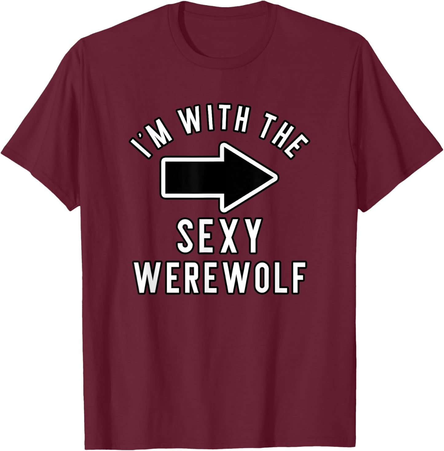 Couples Halloween Costume Shirts I'm With The Sexy Werewolf T-Shirt - T-Shirt | Maroon