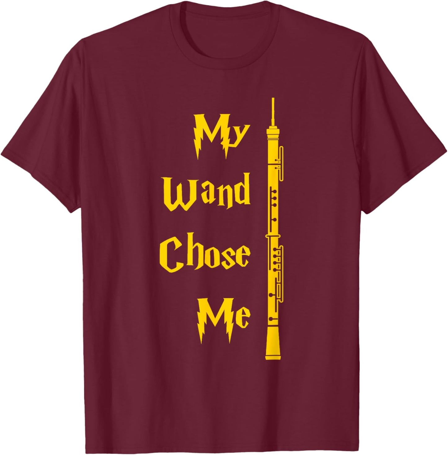 My Wand Chose Me Oboe Music With Oboe Gift T-Shirt - T-Shirt | Maroon
