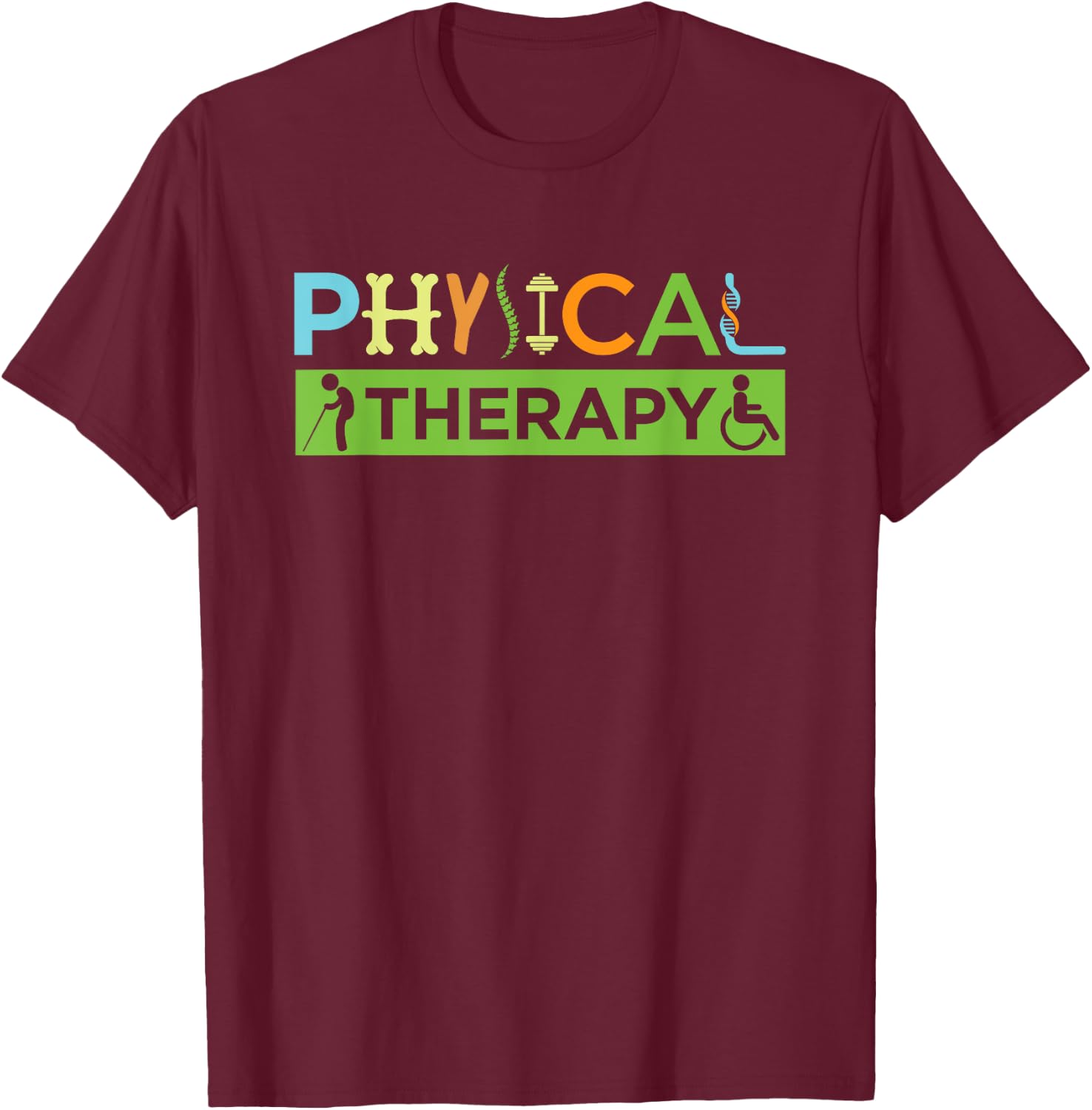 PT Physical Therapy Gift Therapist Month T-Shirt - T-Shirt | Maroon