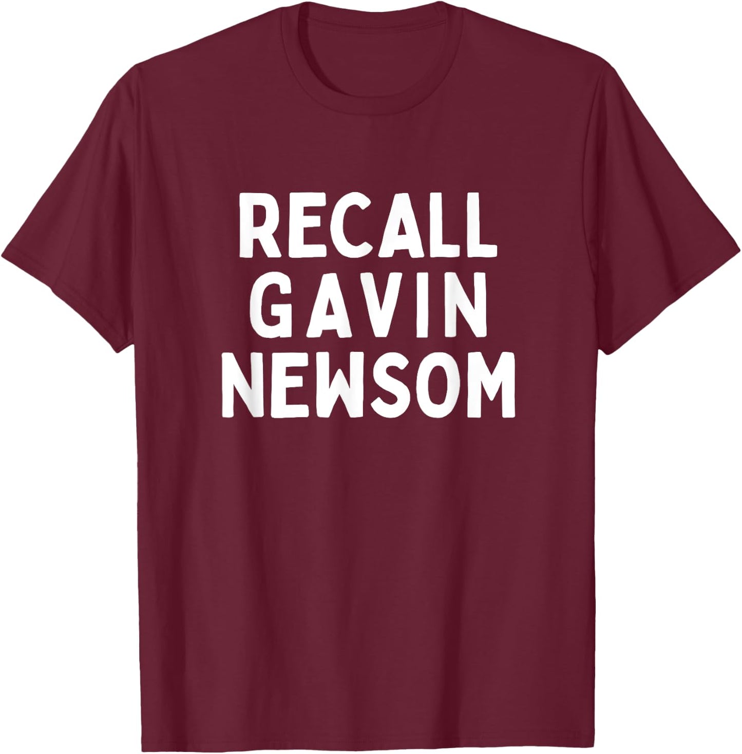 Recall Gavin Newsom Simple and Bold T-Shirt - T-Shirt | Maroon