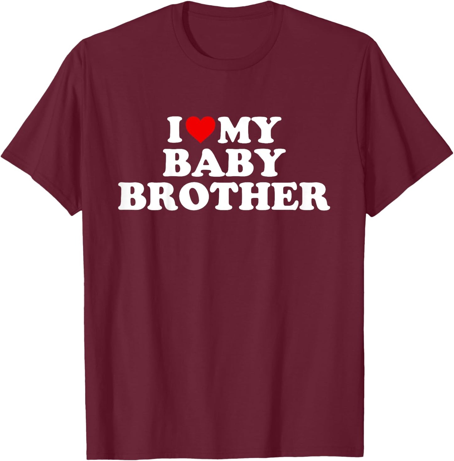 Kids I Love My Baby Brother T-Shirt - T-Shirt | Maroon
