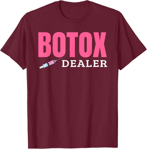 Botox Dealer T-Shirt - T-Shirt | Maroon