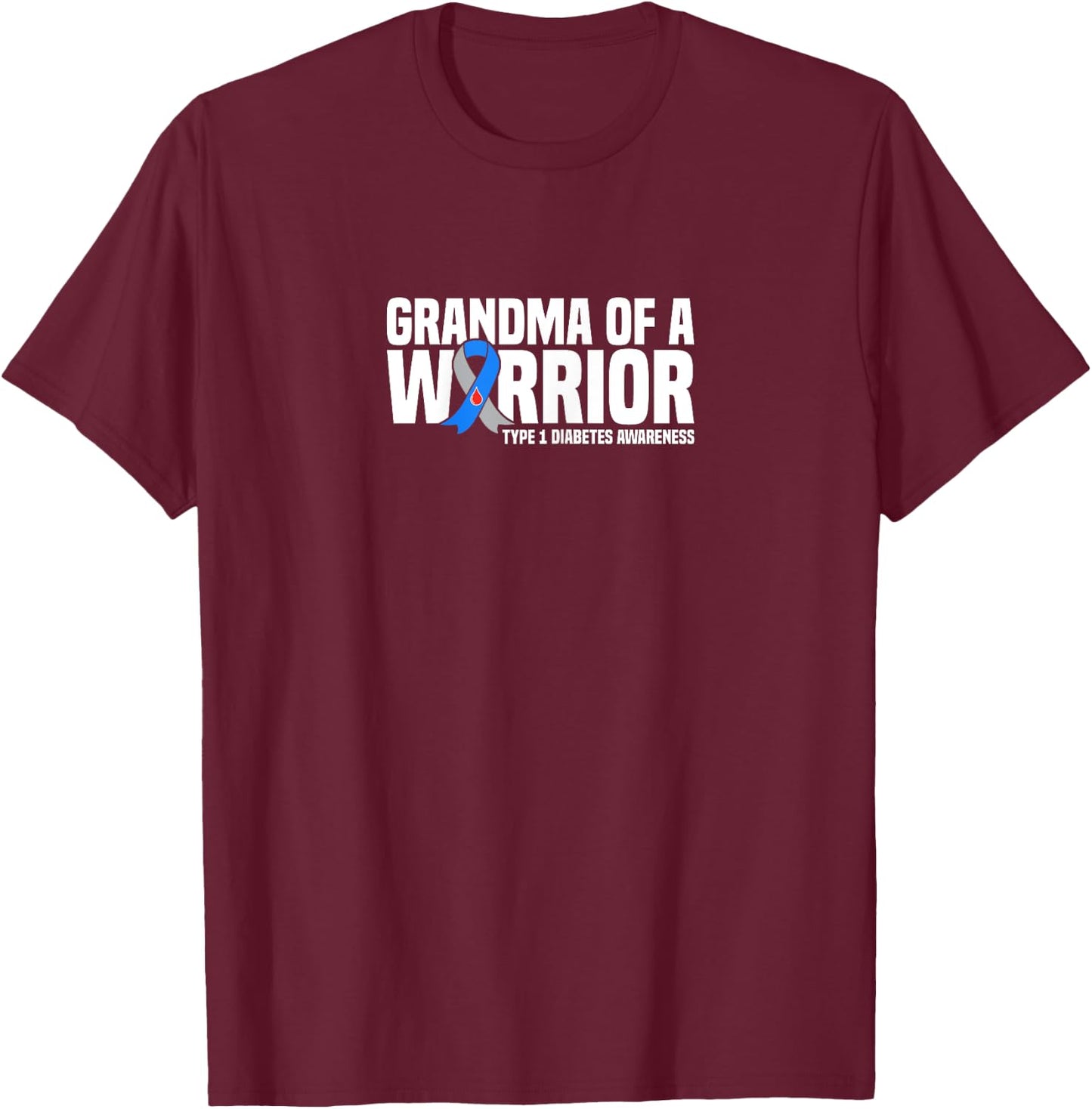 Grandma of a Warrior Type 1 Diabetes Awareness T-Shirt - T-Shirt | Maroon