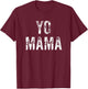 Yo Mama Funny Basketball Saying T-Shirt - T-Shirt | Maroon