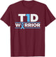 T1D Warrior - Type 1 Diabetes Awareness Diabetic T-Shirt - T-Shirt | Maroon
