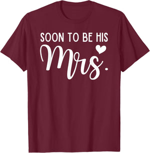 Soon To Be His Mrs Bride & Groom Matching Couples Wedding T-Shirt - T-Shirt | Maroon