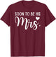 Soon To Be His Mrs Bride & Groom Matching Couples Wedding T-Shirt - T-Shirt | Maroon