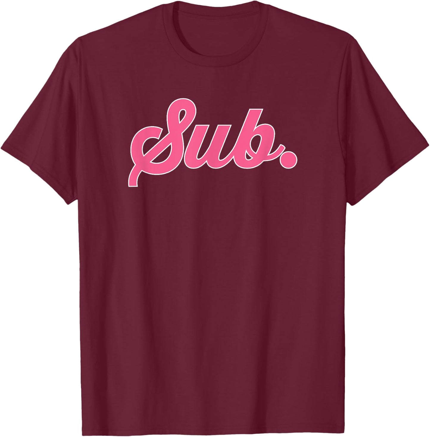 Sub. BDSM Kink Fetish and DDLG Role Play Pink Graphic T-Shirt - T-Shirt | Maroon