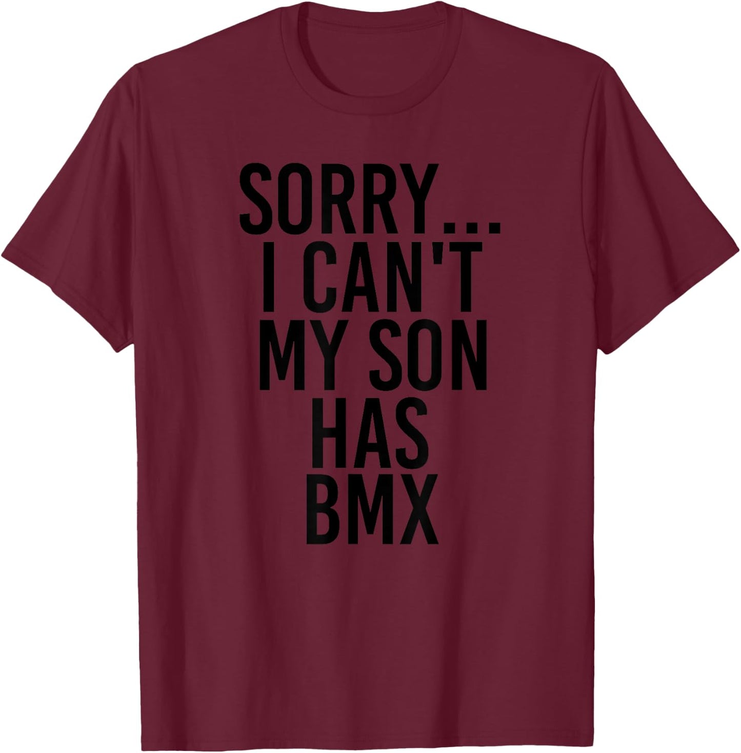 Dad Mom | My Son Has BMX T-Shirt - T-Shirt | Maroon