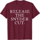 Release The Snyder Cut T-Shirt - T-Shirt | Maroon