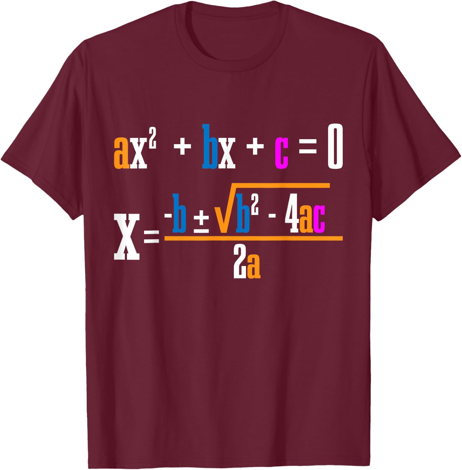 Quadratic Formula For Math Class T-Shirt - T-Shirt | Maroon