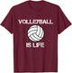 Vintage Retro Volleyball Is Life Player Coach Gift T-Shirt - T-Shirt | Maroon