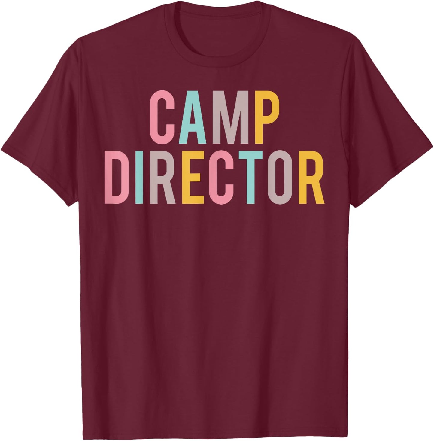 Camp Director Colorful Women Appreciation Day Back To School T-Shirt - T-Shirt | Maroon