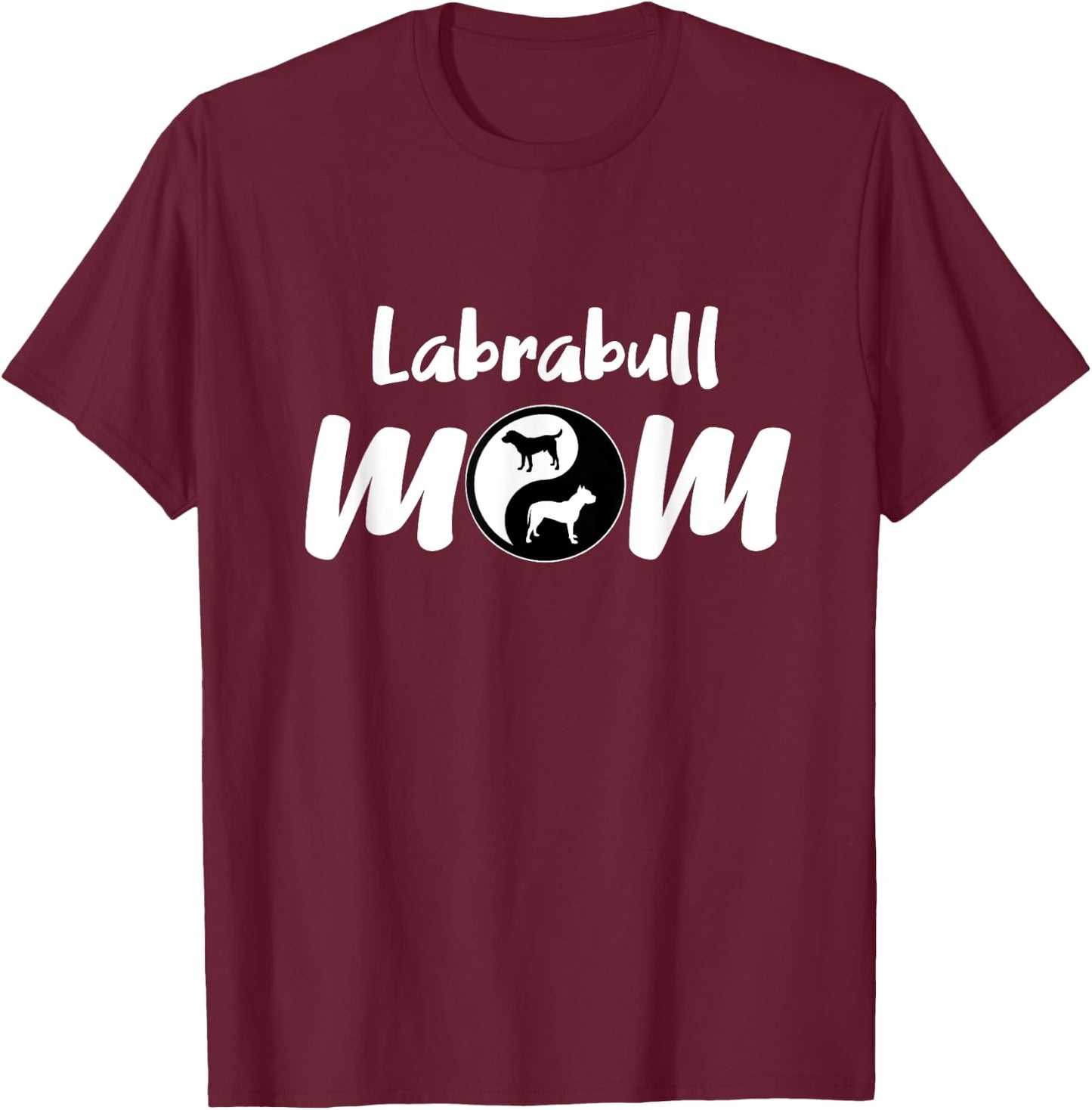 Labrabull Mom Gift Mama Pet Gifts for Labrabull Dog T-Shirt - T-Shirt | Maroon