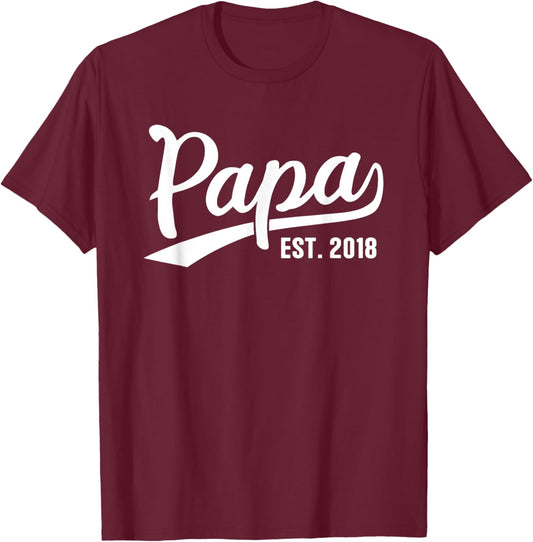 Papa 2018 Papa Since 2018 Papa Est 2018 T-Shirt - T-Shirt | Maroon