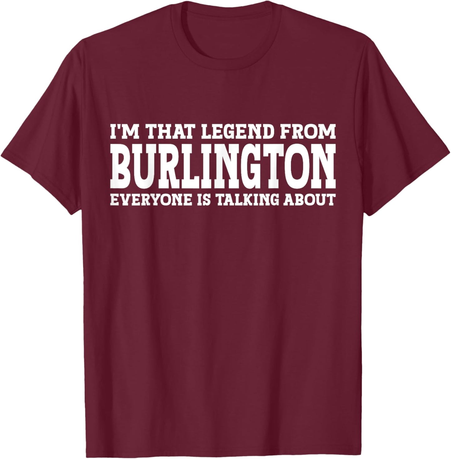 Burlington Hometown IA Iowa Home Roots City Funny - Men's -Adults & Kids Black Short Sleeve Cotton 100% Classic Fit Pull On U-Neck - Small T-Shirt - T-Shirt | Maroon