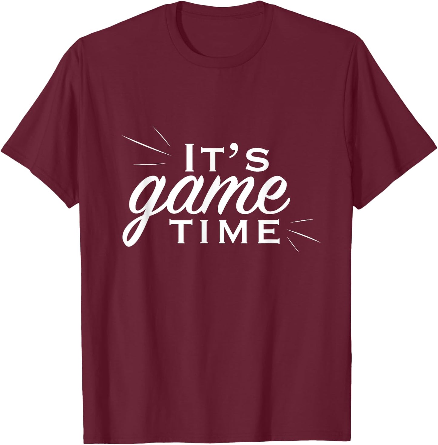 It's Game Time T-Shirt - T-Shirt | Maroon
