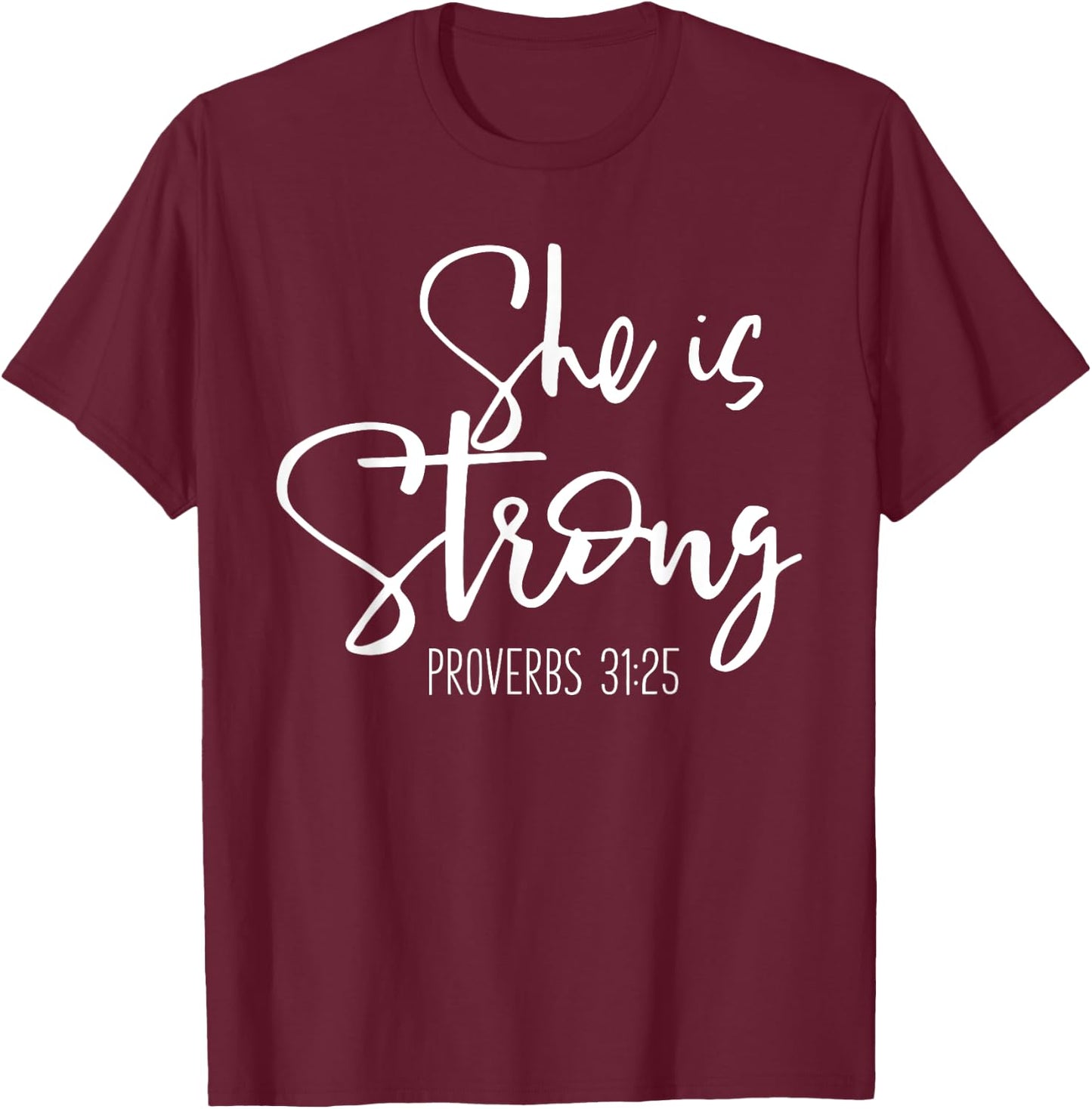She Is Strong Proverbs - Bible Verse Slogan T-Shirt - T-Shirt | Maroon