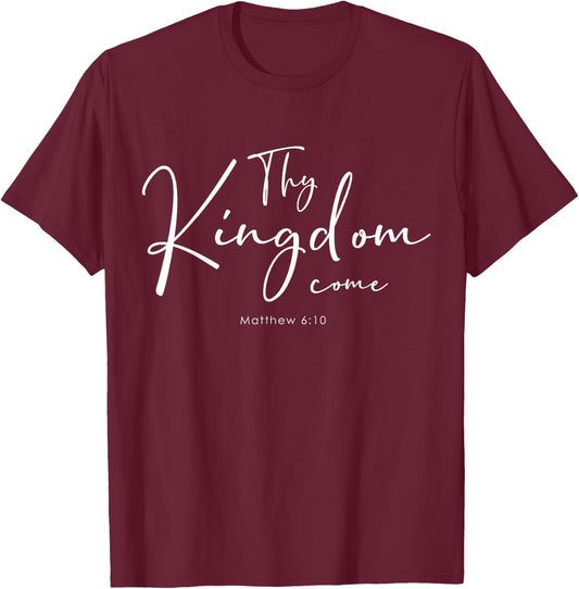 Christian Bible Verse Thy Kingdom Come Lords Prayer T-Shirt - T-Shirt | Maroon