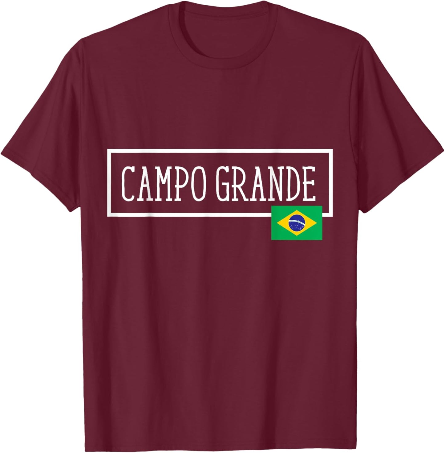 Campo Grande Brazil Country City Brazilian Fun Women Men Gag T-Shirt - T-Shirt | Maroon