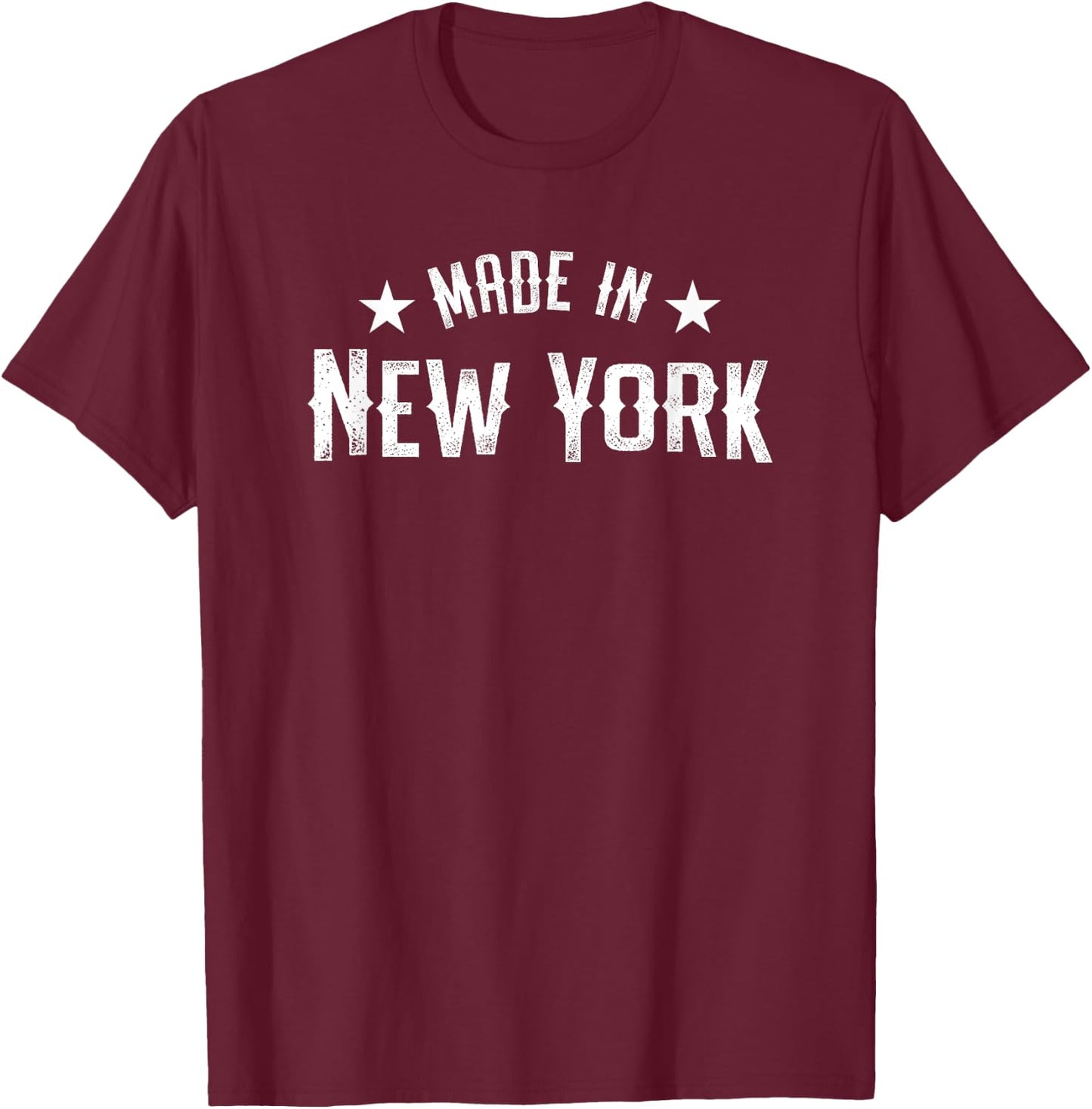 Made In New York NY City NYC New Yorker My Home State Pride T-Shirt - T-Shirt | Maroon