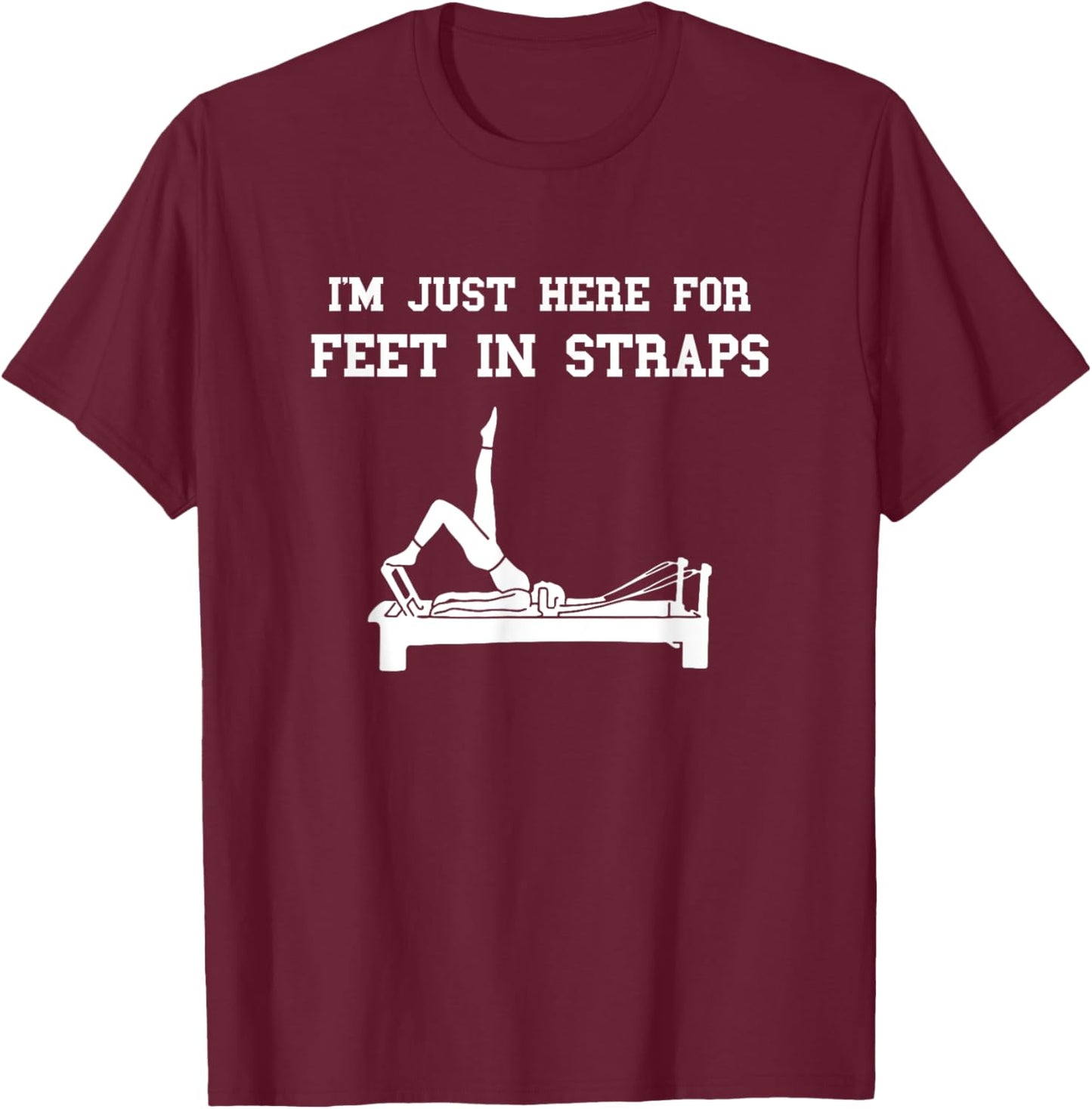 Pilates Workout Feet In Straps Pilates Fitness Instructor T-Shirt - T-Shirt | Maroon