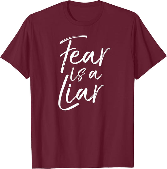 Fear is a Liar Bible Verse Quote Christian Faith over Fear T-Shirt - T-Shirt | Maroon