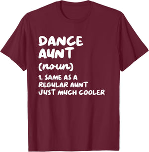 Dance Aunt Definition Funny & Sassy Sports T-Shirt - T-Shirt | Maroon