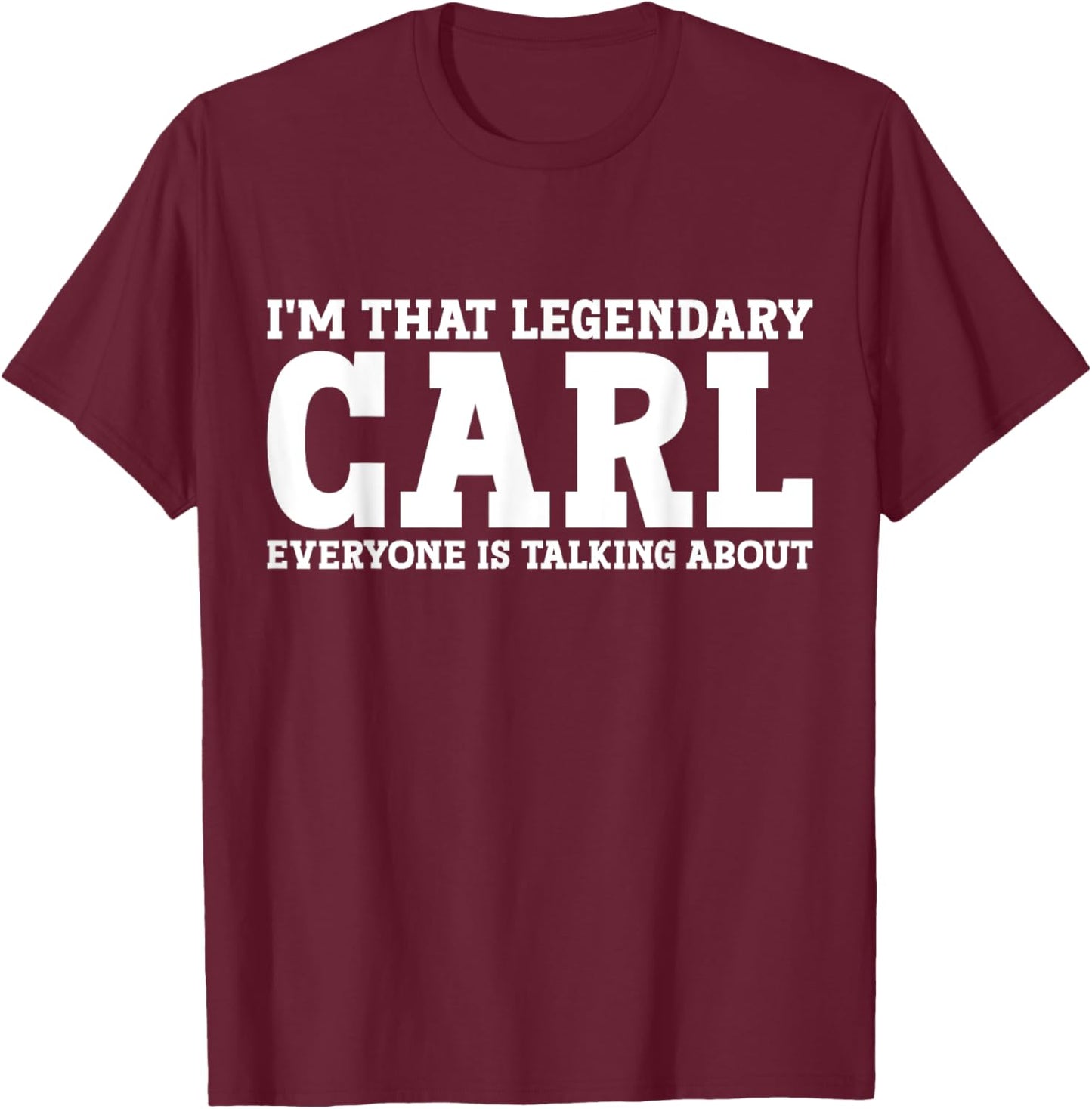Carl Surname Funny Team Family Last Name Carl T-Shirt - T-Shirt | Maroon