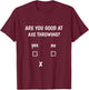 Funny Axe Sports Designs Axe Throwing Sarcasm Target Thrower Black T-Shirt - T-Shirt | Maroon