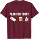 Funny Cornhole Plan for Today Beer cornhole T-Shirt - T-Shirt | Maroon