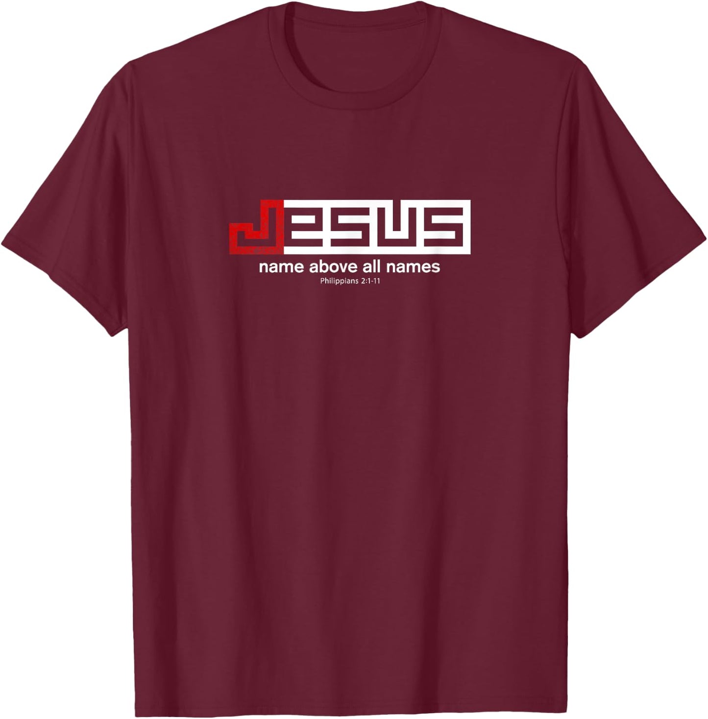 JESUS Name Above All Names T-Shirt - T-Shirt | Maroon