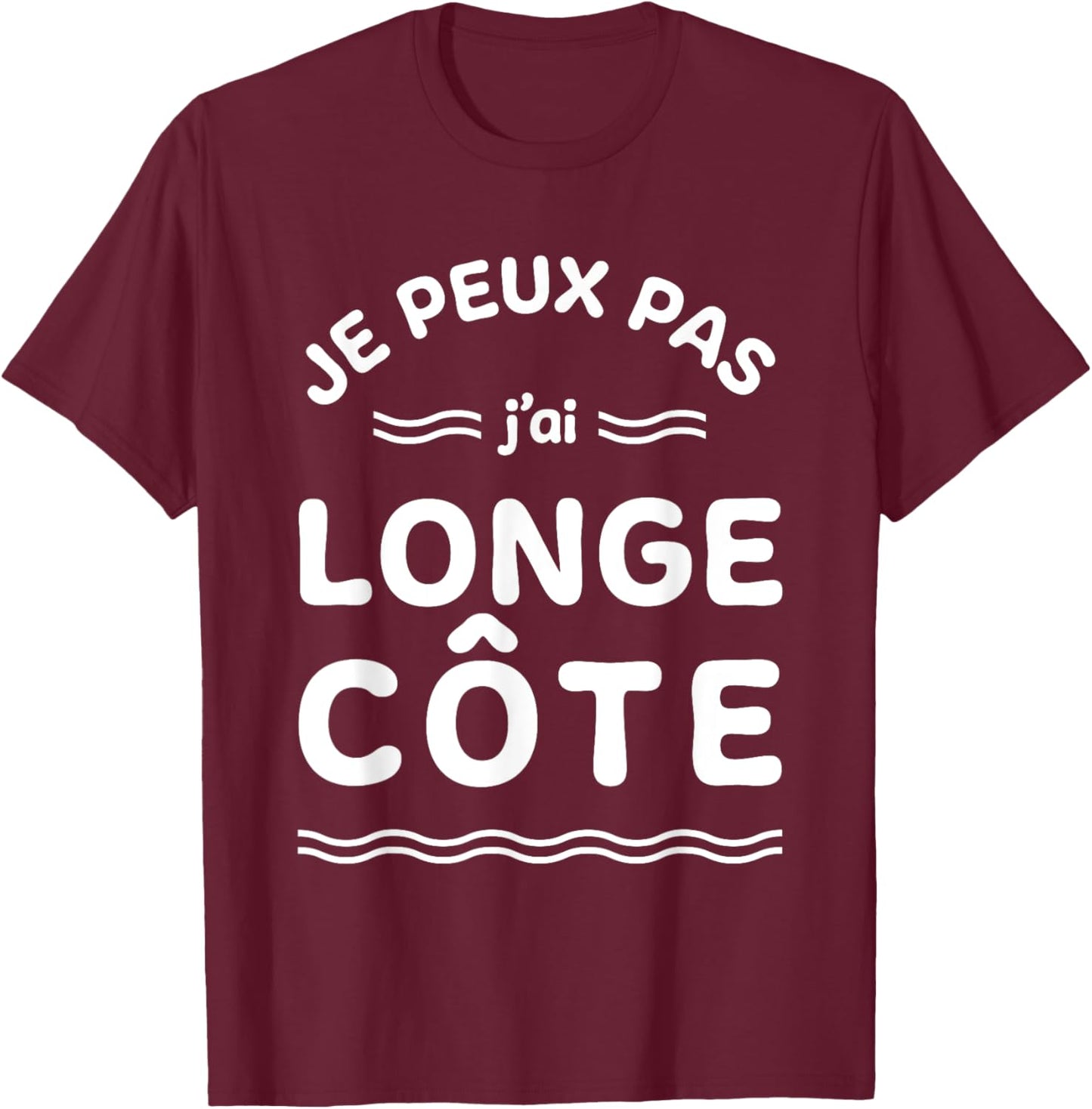 Humour Je peux pas j'ai Longe-Côte et Randonnée Aquatique , Blue, S T-Shirt - T-Shirt | Maroon