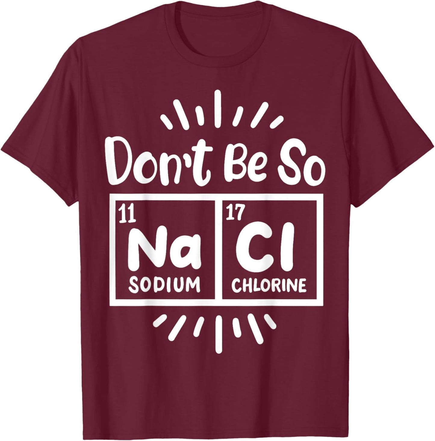 Science Chemistry Science Teacher Chemist Scientist T-Shirt - T-Shirt | Maroon