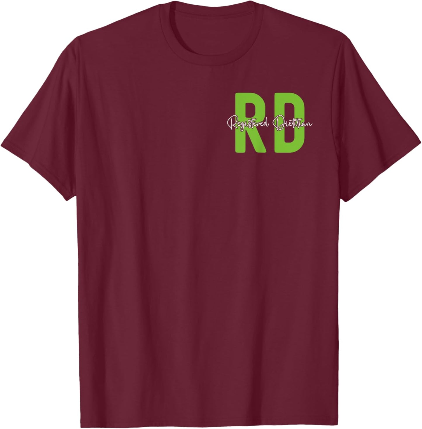 Registered Dietitian Dietary Nutritionist Dietician Rd T-Shirt - T-Shirt | Maroon