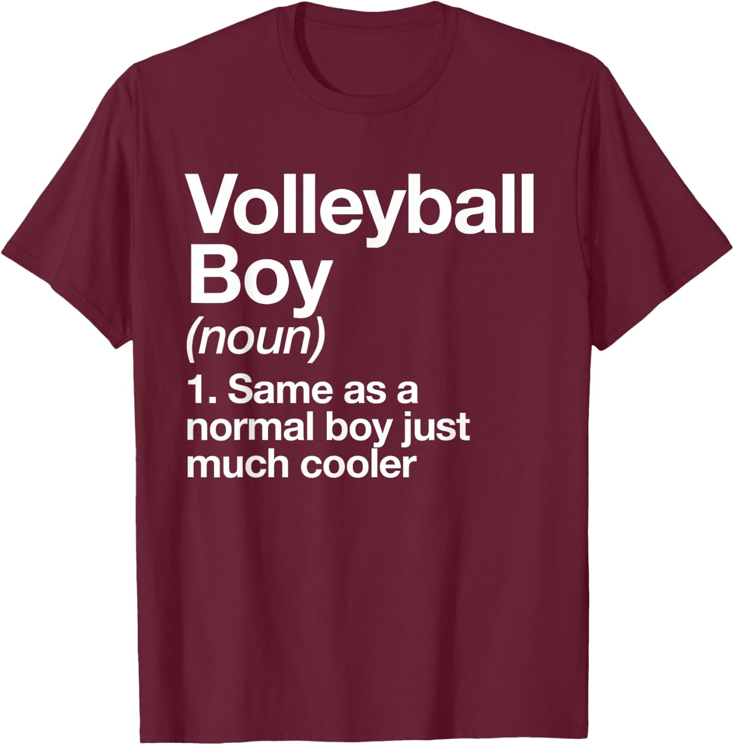 Volleyball Boy Definition Funny Sports T-Shirt - T-Shirt | Maroon