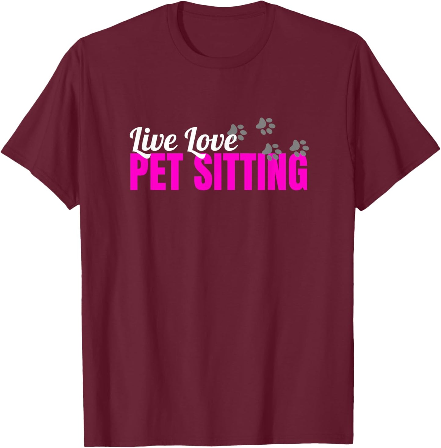 Funny Dog Sitter Shirts Dog Sitting Pet Sitting Pet Sitter T-Shirt - T-Shirt | Maroon