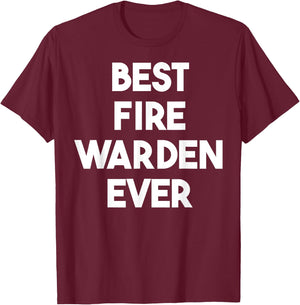 Best Fire Warden Ever T-Shirt - T-Shirt | Maroon