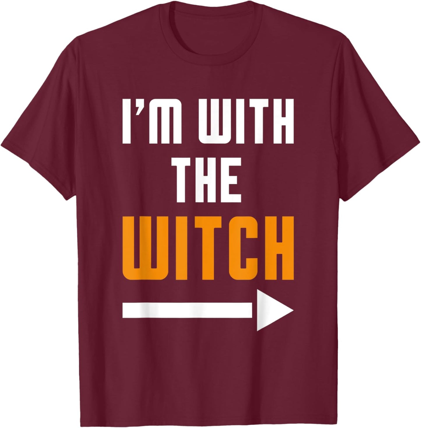 Funny Halloween I'm With The Witch T-Shirt - T-Shirt | Maroon